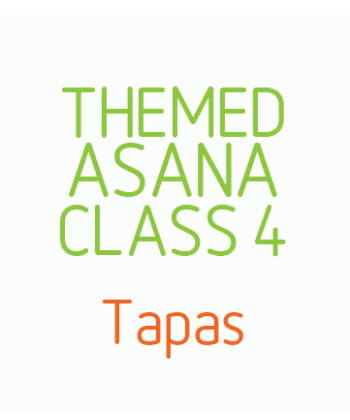 Themed Asana Classes- Class 4 - Tapas
