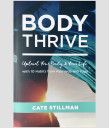 Body Thrive by Cate Stillman