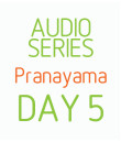 Five Day Pranayama Series- Day 5
