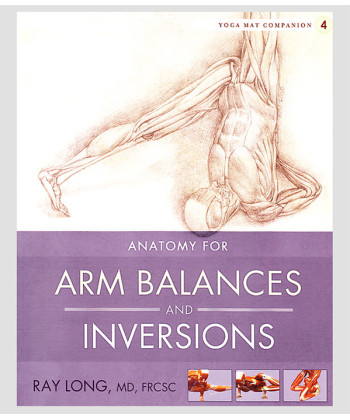Anatomy for Arm Balances & Inversions