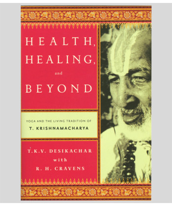 Health, Healing & Beyond: life of T. Krishnamacharya