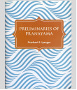 Preliminaries of Pranayama