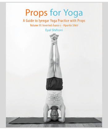 Props for Yoga. Volume 3: Inverted Asanas