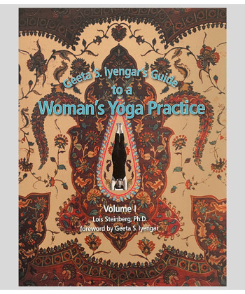 Geeta Iyengar's Guide to a Woman's Yoga Practice
