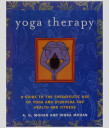 Yoga Therapy: A guide to the therapeutic use of yoga and Ayurveda for health and fitness
